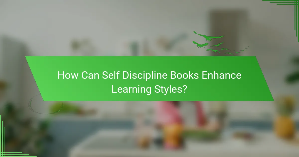 How Can Self Discipline Books Enhance Learning Styles?