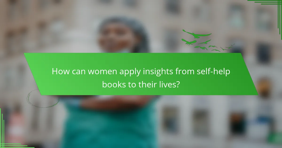 How can women apply insights from self-help books to their lives?