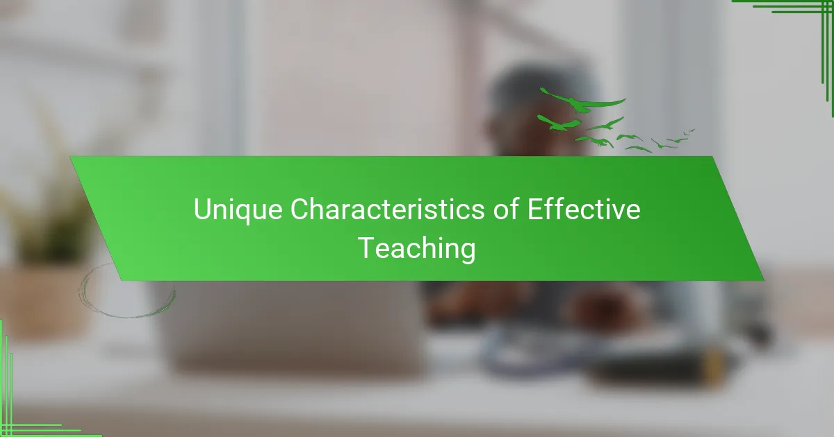 Unique Characteristics of Effective Teaching