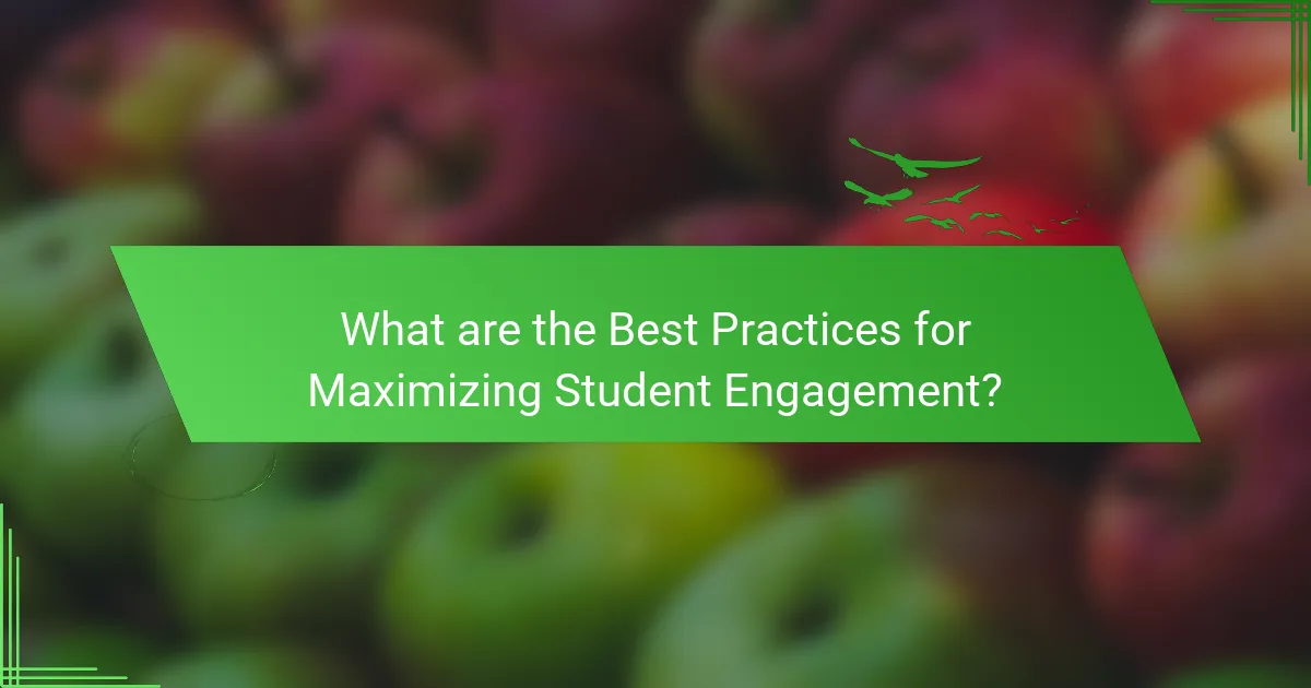 What are the Best Practices for Maximizing Student Engagement?