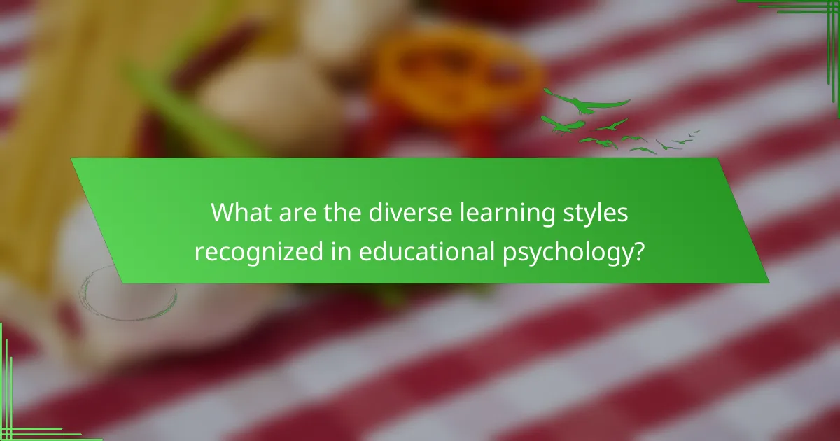What are the diverse learning styles recognized in educational psychology?