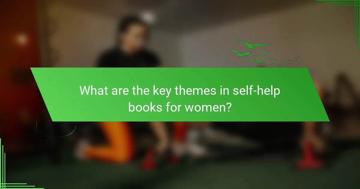 What are the key themes in self-help books for women?