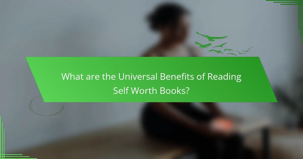 What are the Universal Benefits of Reading Self Worth Books?