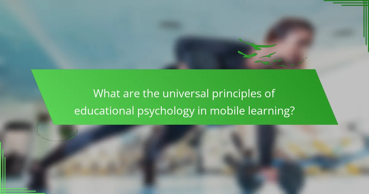 What are the universal principles of educational psychology in mobile learning?