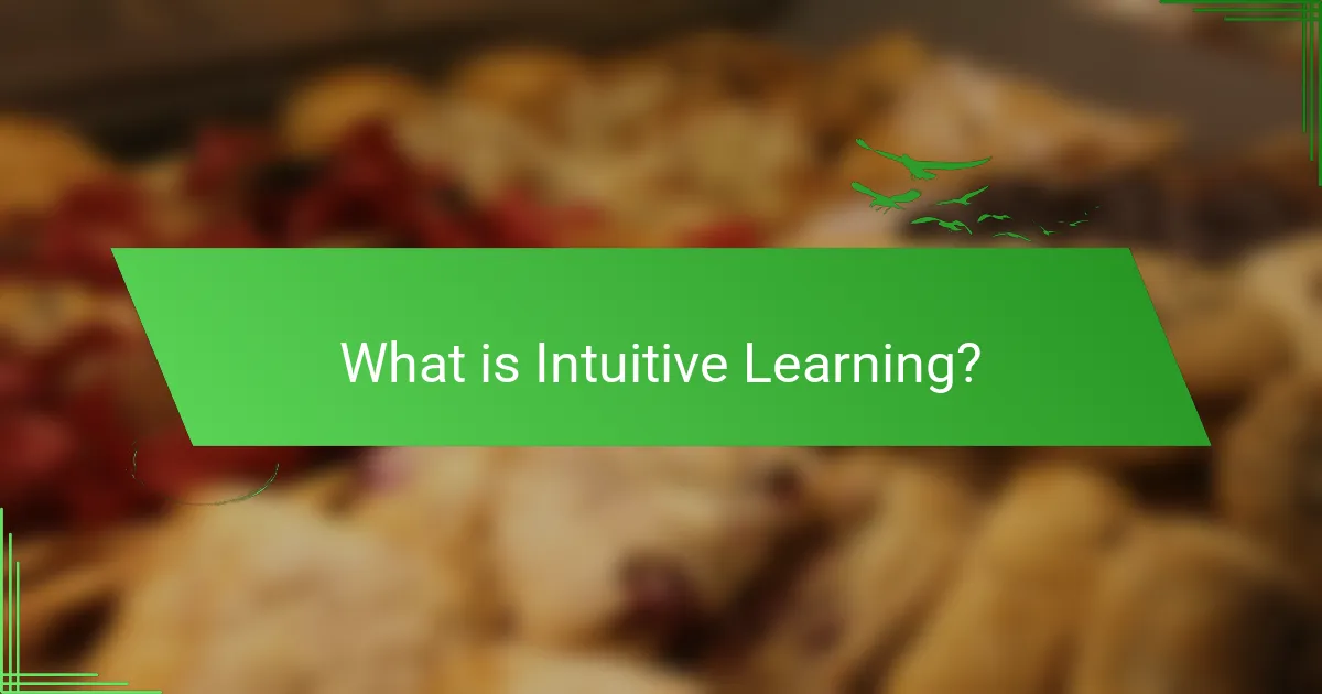 What is Intuitive Learning?